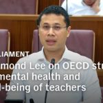 Education Minister Desmond Lee on OECD study on mental health and well-being of teachers
