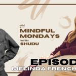 Episode 16: You Have to Be Well to Do Well: A Conversation with Melinda French Gates