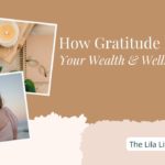 How Gratitude Expands Your Wealth and Wellbeing