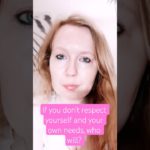 If you don’t respect yourself and your well-being, who will, empath HSP?