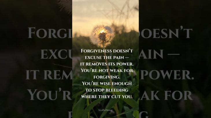 What if Forgiveness isn’t About Them…but about your wellbeing? #affirmations#christianreels
