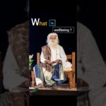 what is wellbeing ? | Sadhguru #mentalhealth #viral #meditation #meditation #peace #sadhguru