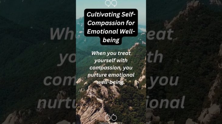 Cultivating Self-Compassion for Emotional Well-being #shorts