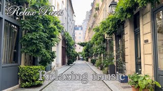 【リラックス音楽・瞑想・睡眠・癒しBGM】パリの景色｜心身の疲れをリセット｜聞き流し | パリの小道