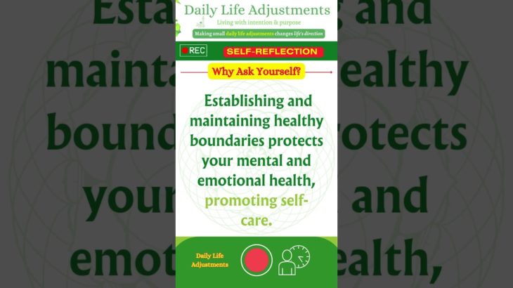Self Reflection: What Boundaries Do I Need to Set for My Well-being?