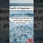 Health & Happiness 🌿-Well-being starts with self-care—prioritize you.. #shorts #health #happy #facts