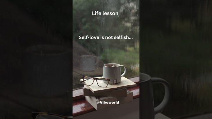 Self-Love: Necessary for Well-Being #shorts #psychologyfact #Lifelesson #subscribe