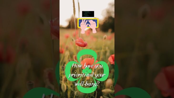How Have You Prioritized Your Well-being? | #NerdsAndGeeks #success #inspiration #love #psychology
