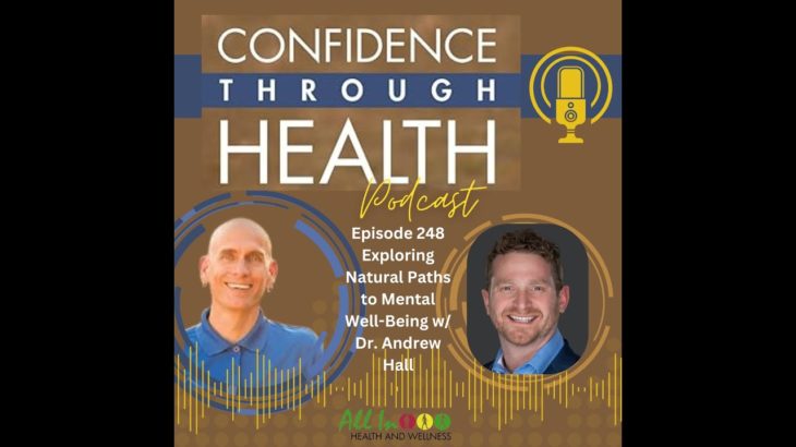 Exploring Natural Paths to Mental Well-Being w/ Dr. Andrew Hall