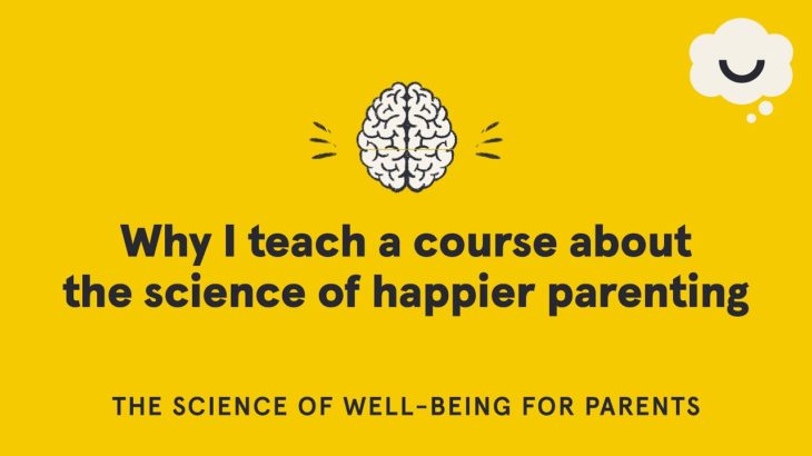 Why the course was made | The Science of Well-Being for Parents | Dr. Laurie Santos