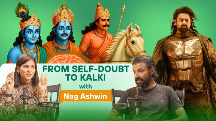 Nag Ashwin REVEALS How Mythology Shapes Mental Wellbeing | From Self-Doubt to Kalki 2898 AD